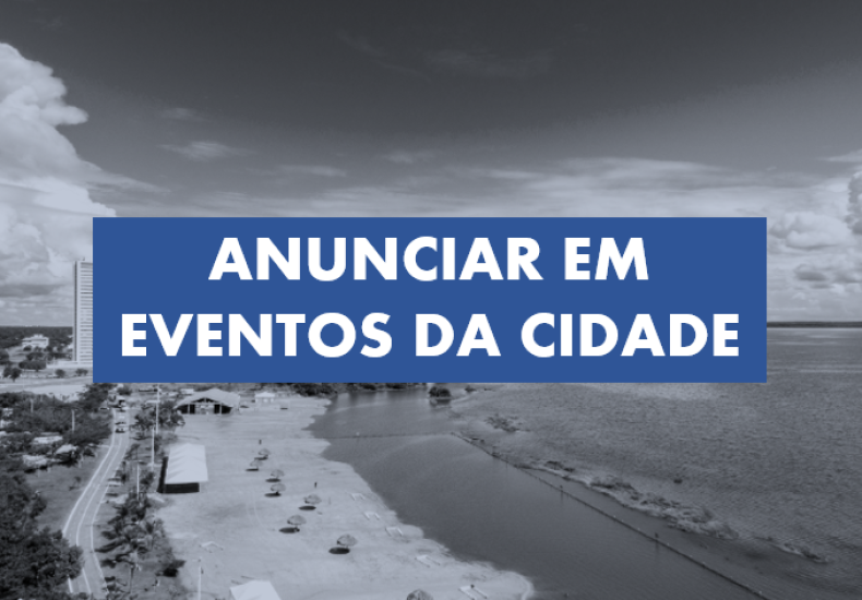 ANUNCIE SUA MARCA PR&Oacute;XIMO A EVENTOS DA CIDADE