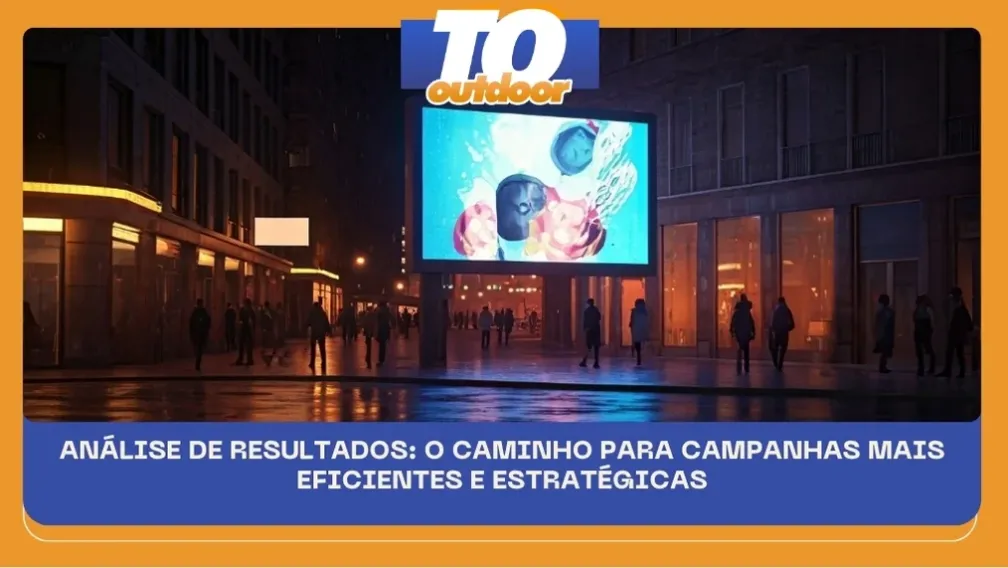 AN&Aacute;LISE DE RESULTADOS: O CAMINHO PARA CAMPANHAS MAIS EFICIENTES E ESTRAT&Eacute;GICAS