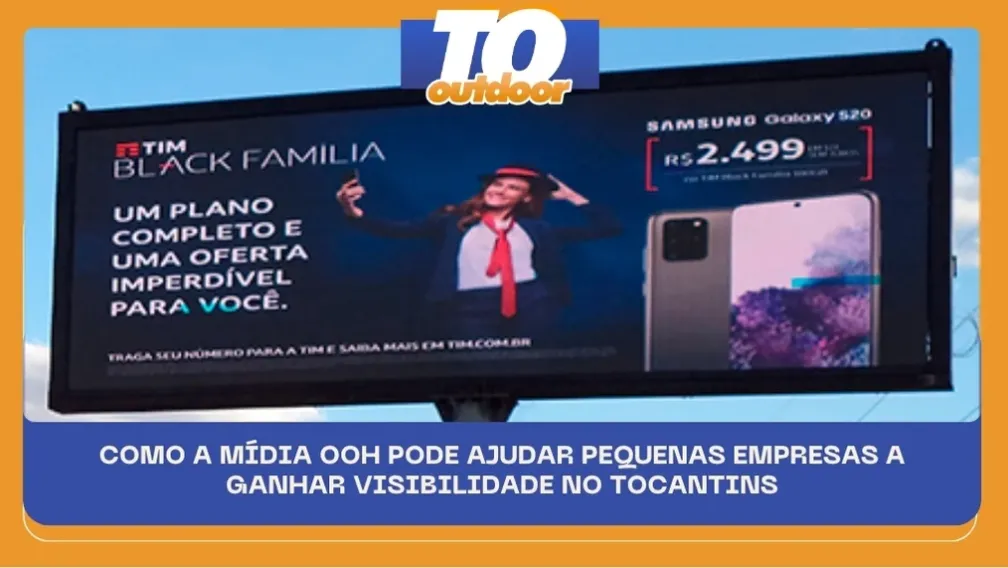 COMO A M&Iacute;DIA OOH PODE AJUDAR PEQUENAS EMPRESAS A GANHAR VISIBILIDADE NO TOCANTINS